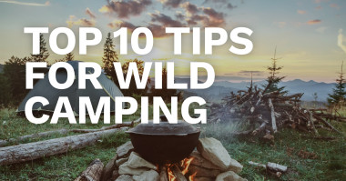 Top 10 Tips for Wild Camping